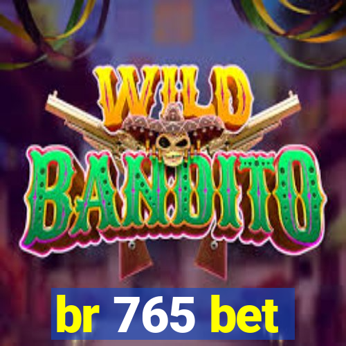 br 765 bet